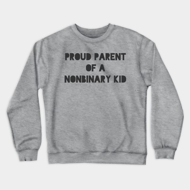 Proud Parent Crewneck Sweatshirt by sadiestuff